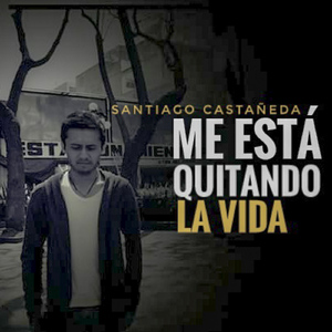 Me Está Quitando la Vida