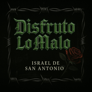 Disfruto Lo Malo