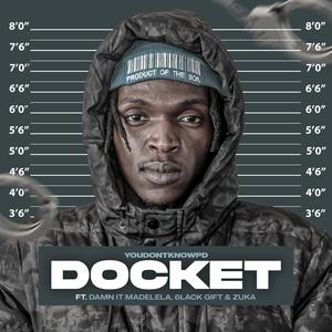 DOCKET (feat. 6LACK GIFT, Zuka & DAMN IT Madelela)