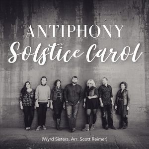 Solstice Carol (Wyrd Sisters, Arr. Scott Reimer)