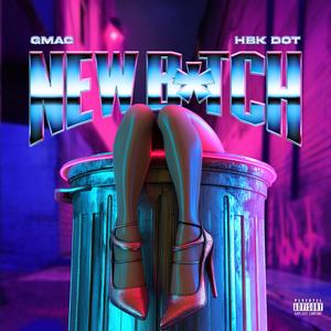 New Bitch (feat. HBK-Dot) (Radio Edit)