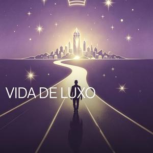 VIDA DE LUXO