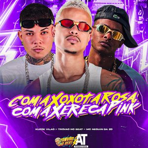 Com a Xoxota Rosa, Com a Xereca Pink