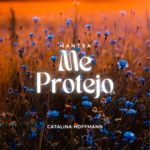 Me Protejo (Mantra)