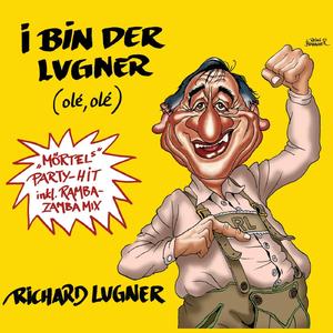 I bin der Lugner (olé, olé) (Johnny Matrix Rambazamba Mix)