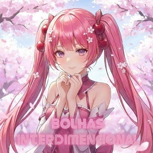 BOLHAS INTERDIMENCIONAL