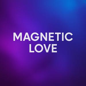 Magnetic Love