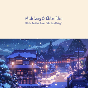 Winter Festival (From "Stardew Valley")