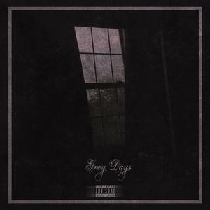 GREY DAYS
