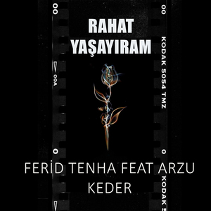 Rahat Yaşayıram