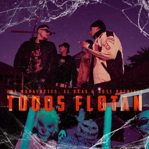 Todos Flotan (feat. El daas & Jose Patricio)