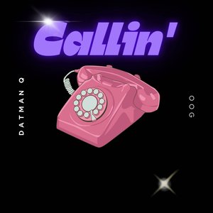 Callin'