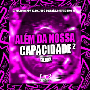 Além da Nossa Capacidade 2 - Super Speed Up