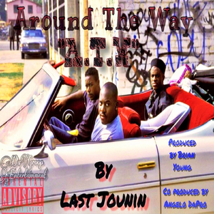 Around the Way (A.T.W)