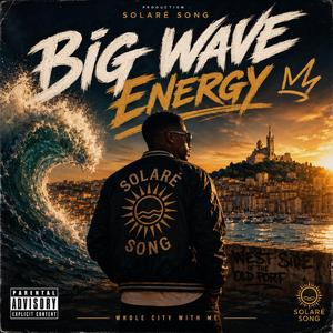 Big Wave Energy
