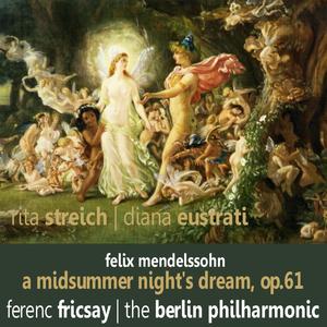 A Midsummer Night's Dream, Op. 61: I. Overture - Allegro di molto