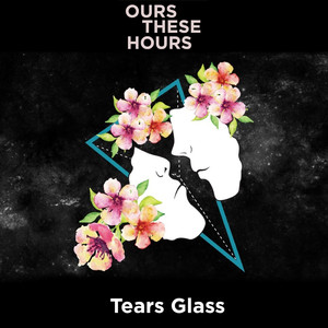 Tears Glass