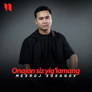 Onajon siz yig'lamang