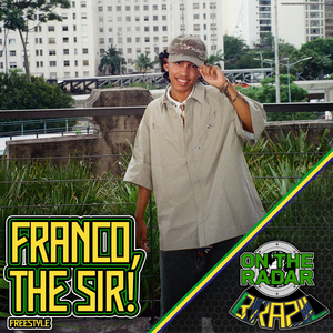 Franco, The Sir! On The Radar Freestyle