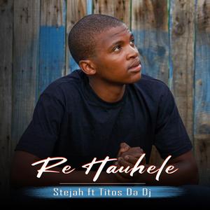 Re hauhele (feat. Titos da dj)