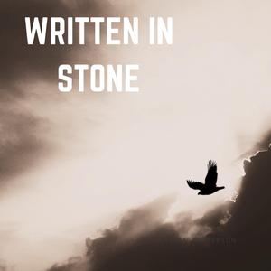 WRITTEN IN STONE