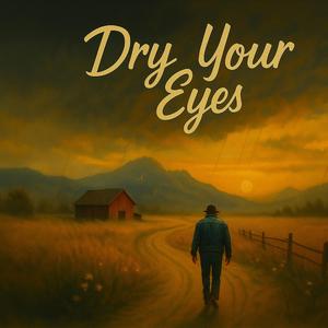 Dry Your Eyes