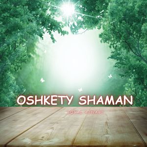Oshkety Shaman