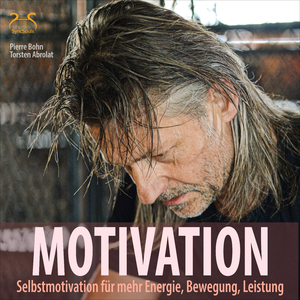 Selbstmotivation für mehr Energie, Bewegung, Leistung, Teil 1