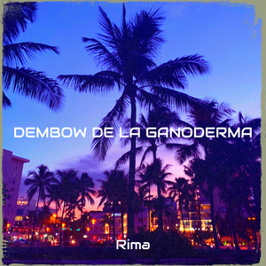 Dembow De La Ganoderma