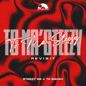 To Ma'steezy Revisit