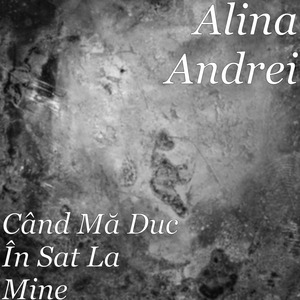 Când Mă Duc În Sat La Mine