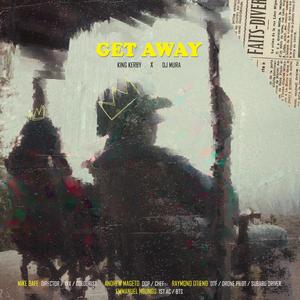 Get Away (feat. Dj Mura K.E)