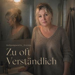 zu oft verständlich