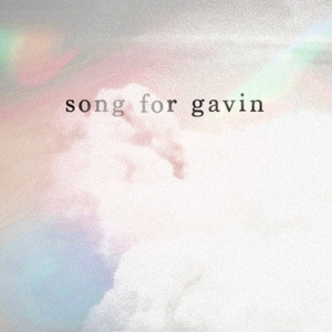 Song For Gavin