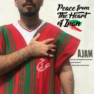Peace From The Heart Of Iran (feat. Mirza Masoud Mousavi)