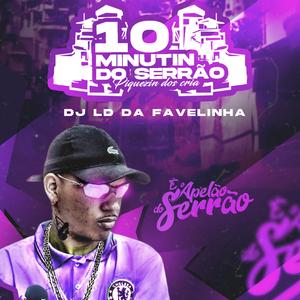 10+4 MINUTINHOS DE PIKEZIN DOS CRIA Do SERRÃO (Extended Mix)