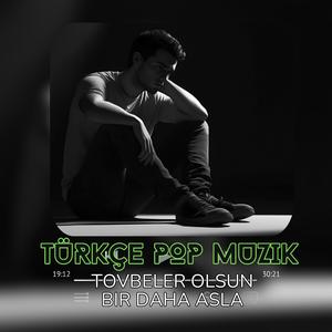 KDM (Tovbeler Olsun Bir daha Asla) Turkce Pop Muzik