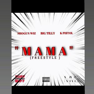 MAMA (feat. Big Tilly & K Pistol)