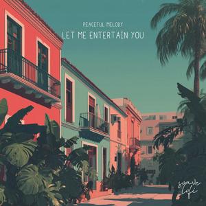 Let Me Entertain You