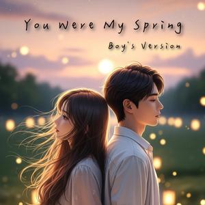 You Were My Spring (Boy's edition)
