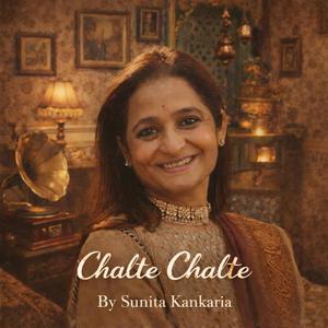 Chalte Chalte Yun Hi Koi by Sunita Kankaria (Soul Version)