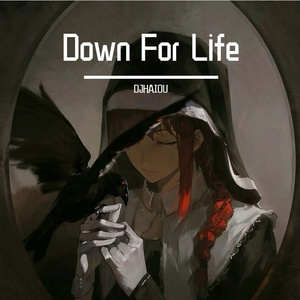 Down For Life(DJHAIOU REMIX)