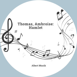 Thomas, Ambroise: Hamlet, Mignon