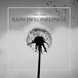 Rain in Loneliness