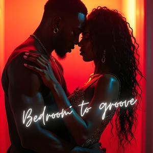 Bedroom to groove (feat. SUSBEAM)
