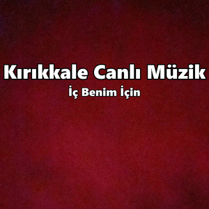 İç Benim İçin
