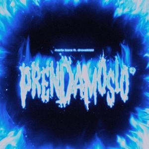 prendamoslo (feat. drovekidd)