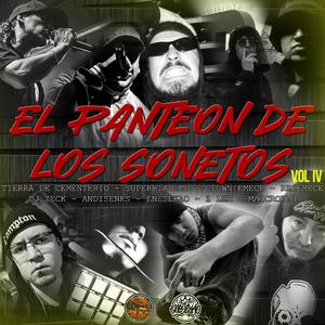 El Panteón de los Sonetos VOL IV (feat. Jano MaldeRap, Enf Morgan, Superbia DMD, Clown emece, Redemece, AndiSenk, Z - Ler, Maicro rah & Dj Zeck)