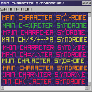 Main Character Syndrome