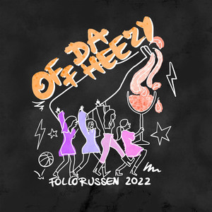 Off Da Heezy (Follorussen 2022)